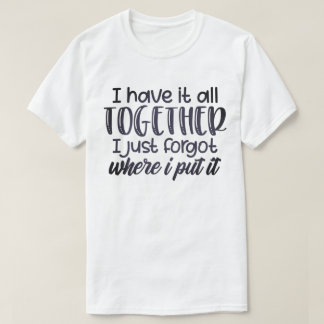 T-shirt j'ai tout compris