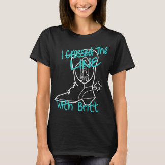 T-shirt J'Ai Traversé La Ligne Avec Britt