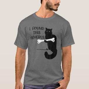 T-shirt J'Ai Trouvé Ce Chat Humerus Drôle Pun Humourant