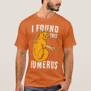T-shirt J'Ai Trouvé Ce Chat Humerus Propriétaire Drôle Cha