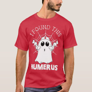 T-shirt J'Ai Trouvé Ce Humerus Drôle Fantôme Infirmière Ha