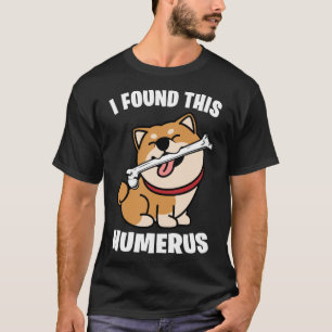 T-shirt J'Ai Trouvé Ce Humerus Shiba Inu