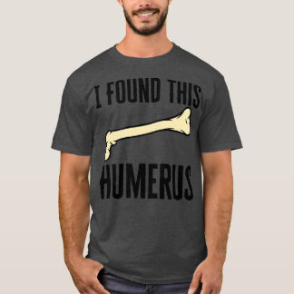 T-shirt J'Ai Trouvé Cet Humère