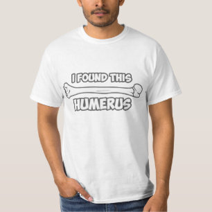T-shirt J'ai trouvé cet humérus