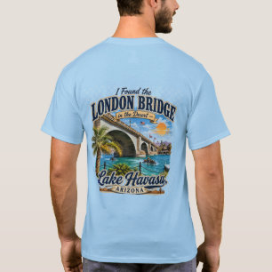 T-shirt J'ai trouvé le pont de Londres dans le désert