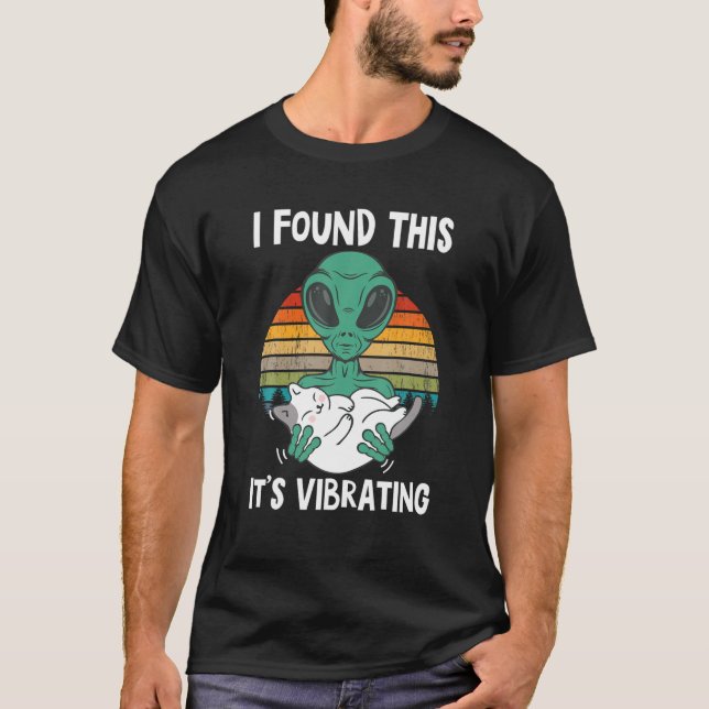 T-shirt J'ai trouvé que c'est Vibrating Funny Alien et Cat (Devant)