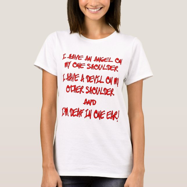 T-shirt J'Ai Un Ange Sur Une Épaule Un Diable Sur L'Autre (Devant)
