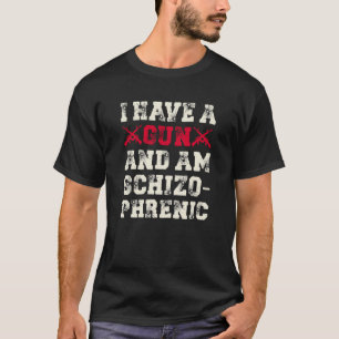 T-shirt J'Ai Un Arme À Feu Et Je Suis Schizophrénique