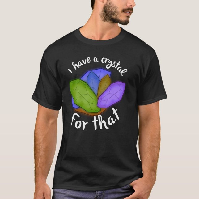T-shirt J'ai un cristal pour que Crystals Wiccan Occult M (Devant)