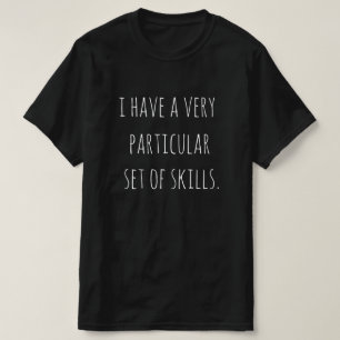 T-shirt "J'ai un ensemble très particulier de compétence