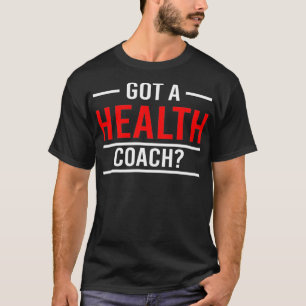 T-shirt J'ai un entraîneur de santé Wellness