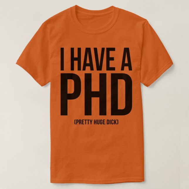 T-SHIRT J'AI UN PHD 21 (Design devant)