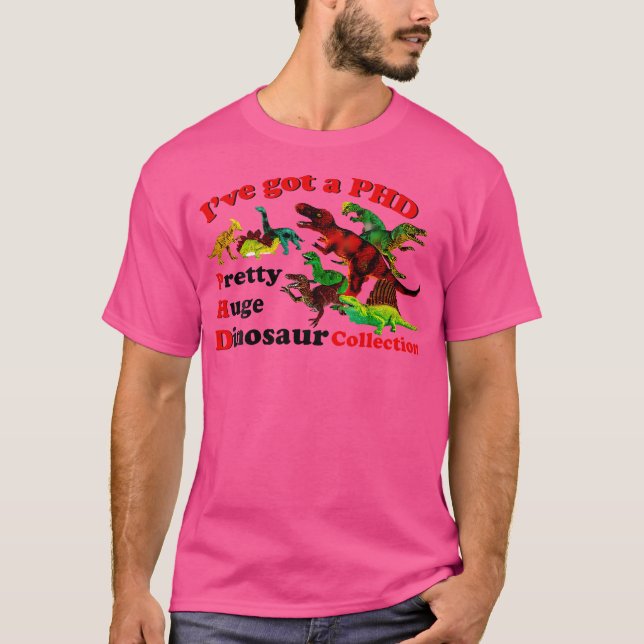 T-shirt J'Ai Un Phd Plutôt Immense Collection Dinosaure (Devant)