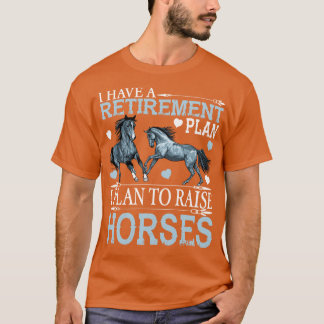 T-shirt J'ai un plan de retraite Drôle cadeau cheval