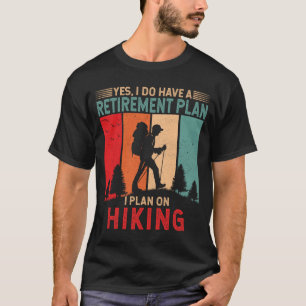 T-shirt J'ai un plan de retraite que je prévois sur la ran