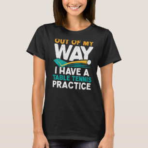 T-shirt J'Ai Un Pratique De Tennis De Table Ping Pong Play