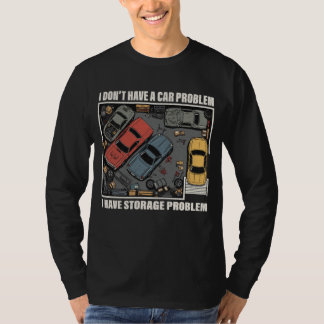 T-shirt J'ai un problème de stockage - Garage pour passion
