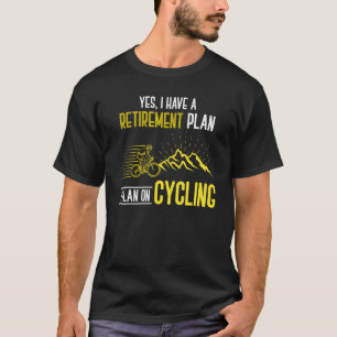 T-shirt J'Ai Un Régime De Retraite Que Je Prévois Pour Le