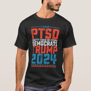 T-shirt J'ai un SSPT, assez fatigué des démocrates Trump 2