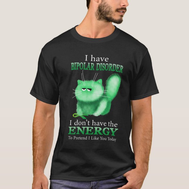 T-shirt J'ai un trouble bipo Je n'ai pas l'énergie (Devant)