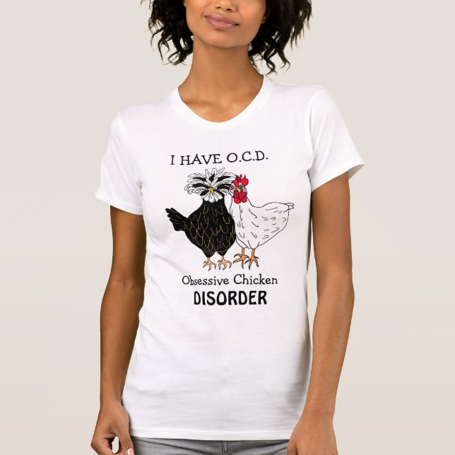 T-shirt J'ai un trouble obsessionnel du poulet OCD drôle (Devant)