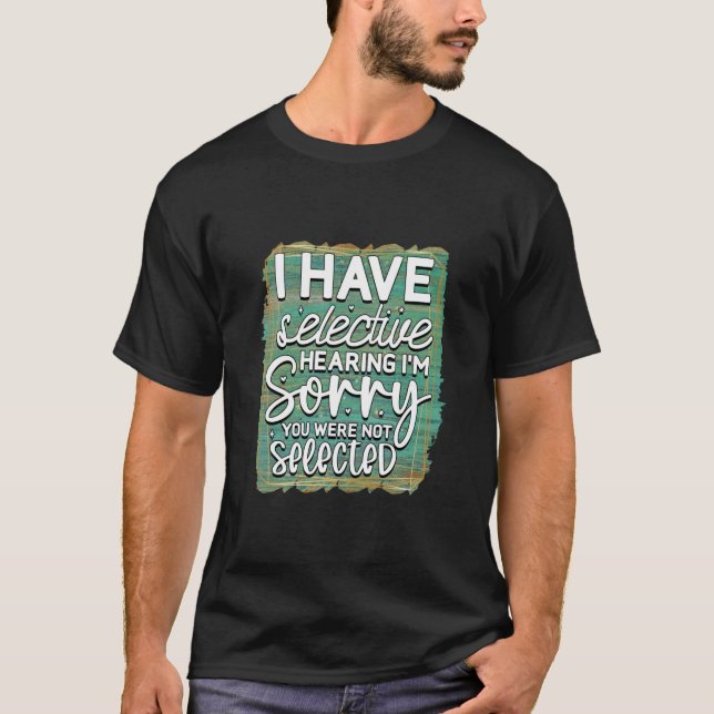 T-shirt J'Ai Une Audience Sélective. (Devant)