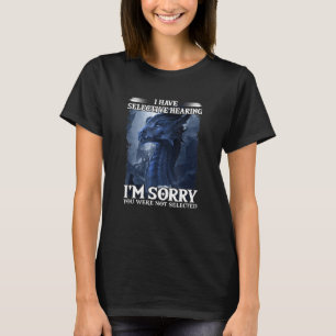 T-shirt J'Ai Une Audience Sélective Je Désolé Vous N'Avez