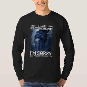 T-shirt J'Ai Une Audience Sélective Je Désolé Vous N'Avez