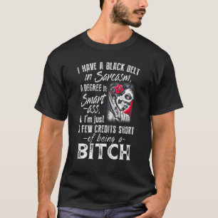 T-shirt J'ai une ceinture noire en sarcasme un diplôme en