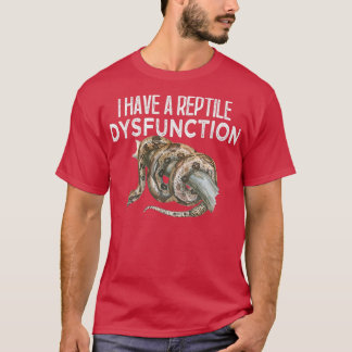 T-shirt J'Ai Une Dysfonction De Reptile