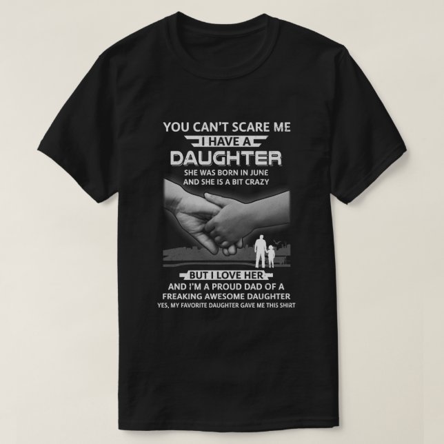 T-shirt J'Ai Une Fille Qu'Elle Est Née En Juin Don Papa (Design devant)