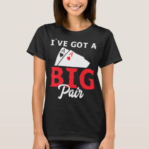 T-shirt J'ai une grande paire - Drôle joueur de carte de p