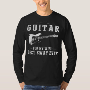 T-shirt J'ai une guitare pour ma femme - Meilleur échange