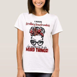 T-shirt J'ai une hémochromatose héréditaire, je suis autor