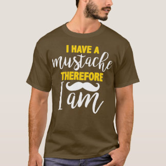 T-shirt J'ai une moustache donc je suis