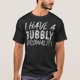 T-shirt J'ai une personnalité Bubbly amitié penelope