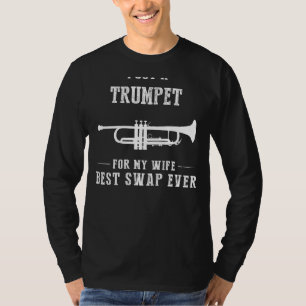 T-shirt J'ai une trompette pour ma femme - Meilleur échang