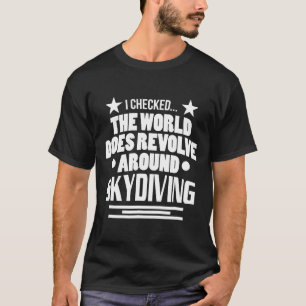 T-shirt J'ai vérifié que le monde tourne autour du parachu
