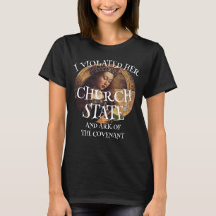 T-shirt J'ai violé son Église, Arche d'État de l'Alliance
