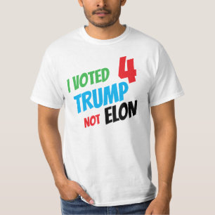 T-shirt J'Ai Voté Pour Trump Et Non Pour Elon