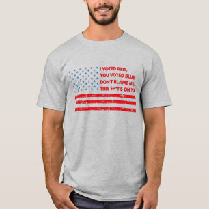 T-shirt J'ai voté rouge vous avez voté bleu, drôle anti