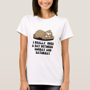 T-shirt J'ai vraiment besoin d'une journée entre dimanche 