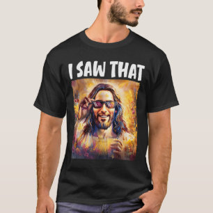T-shirt J'ai vu ce mème drôle de Jésus Pâques chrétien Jés