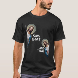 T-shirt J'ai vu cette citation drôle de Jésus Mème Citatio