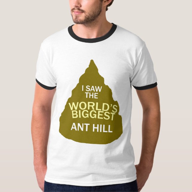 T-shirt J'ai vu la plus grande fourmilière des mondes (Devant)