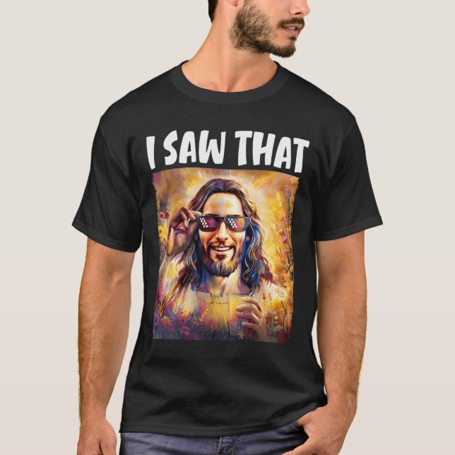 T-shirt J'Ai Vu Que Drôle Jésus Mème Pâques Christian Jésu (Devant)