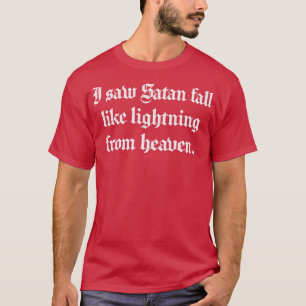 T-shirt J'ai vu Satan tomber comme la foudre du ciel Vinta
