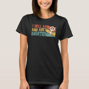 T-shirt J'Aiderai Et Abandonnerai L'Avortement Pro Choice 