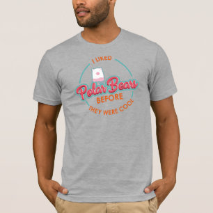 T-shirt J'Aimais Les Ours Polaires Avant Qu'Ils Ne Soient 