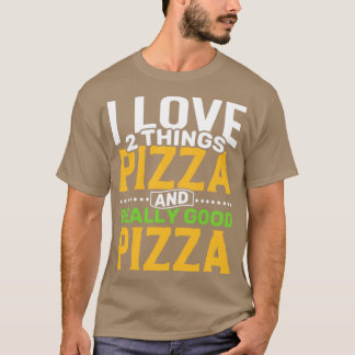 T-shirt J'aime 2 choses Pizza et Vraiment bonne pizza
